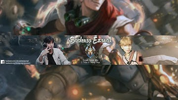 Sadness Ezreal | 1 CÀO = 1 MẠNG? KHA