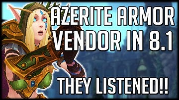 THEY ACTUALLY LISTENED!! Azerite Armor Vendor Coming In Patch 8.1 | WoW Battle for Azeroth