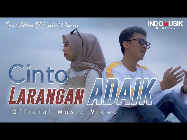 Fira Addinia Ft. Rambun Pamenan - Cinto Larangan Adaik  (Official Music Video) class=