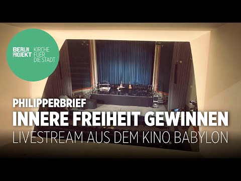 Innere Freiheit gewinnen | Gottesdienst Livestream | Berlinprojekt | 06.02.2022