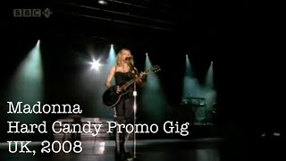 Madonna - Hard Candy Promo Gig - UK - 2008.