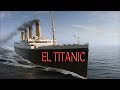 EL TITANIC