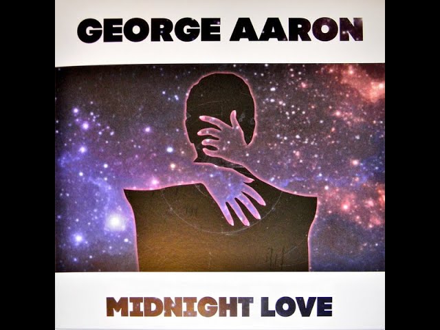 GEORGE AARON - NEVER CRY FOR LOVE