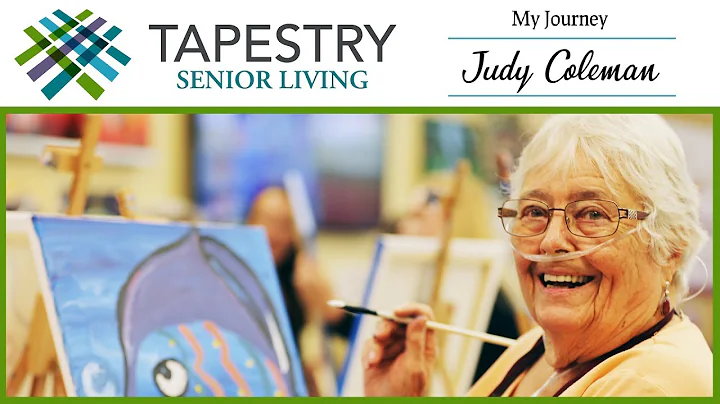 Tapestry Senior Living - "My Journey" Judy Coleman