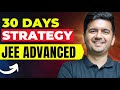 Jee advanced 2024  last month strategy  iit motivation