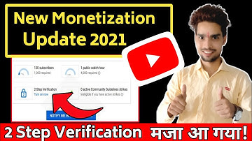 2 Step Verification New Monetization Update 2021 | YouTube New Update | Monetize Policy August 2021