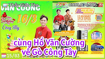 Cùng Hồ Văn Cường về Gò Công Tây Tiền Giang