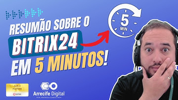 Bitrix24 em 5 Minutos: Tudo que Você Precisa Saber! 🚀