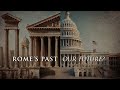 Comparing Modern America to the Roman Republic