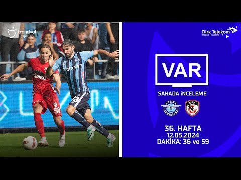 VAR – Sahada İnceleme | Yukatel Adana Demirspor – Gaziantep FK | 36. Hafta | Dakika 46 ve 59