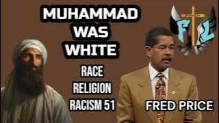 MUHAMMAD WAS WHITE / Race Religion Racism 51 / Marvin Fant