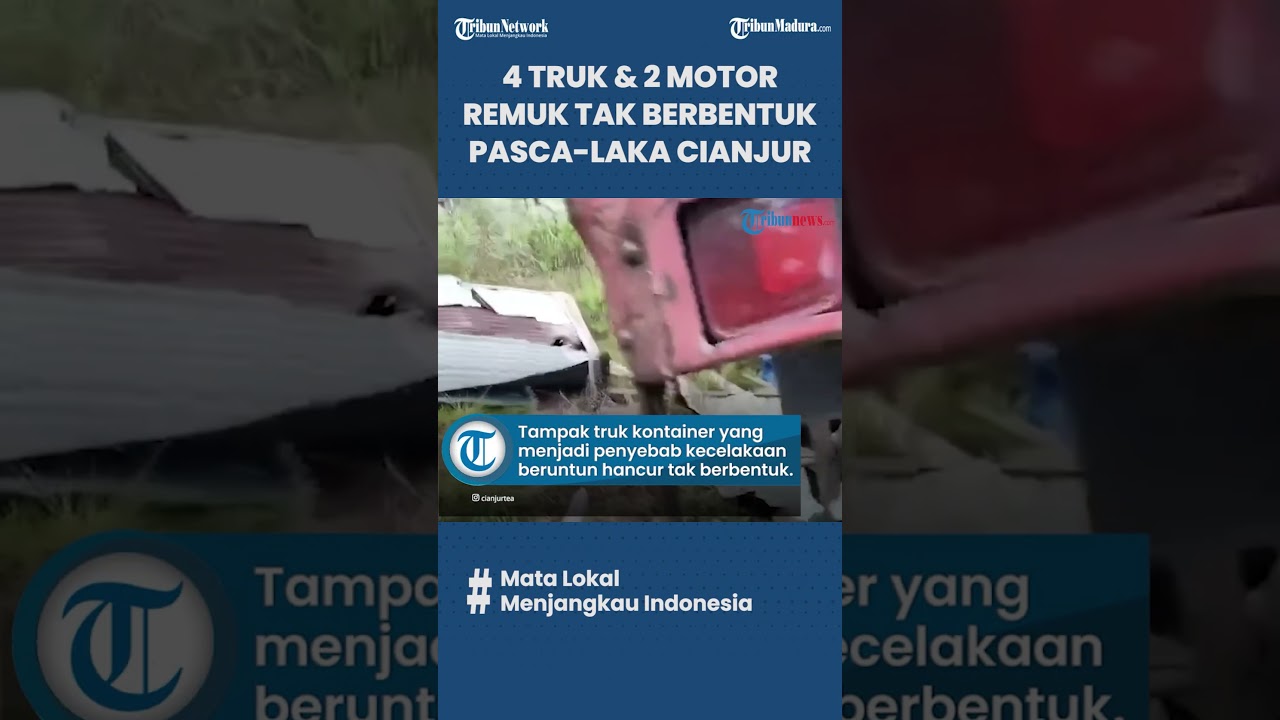 NGERI! INI PENAMPAKAN 4 Truk & 2 Motor yang Hancur Tak Berbentuk seusai Laka Beruntun di Cianjur