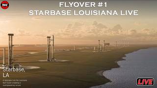 RGVs Flyover #1 Starbase Louisiana LIVE