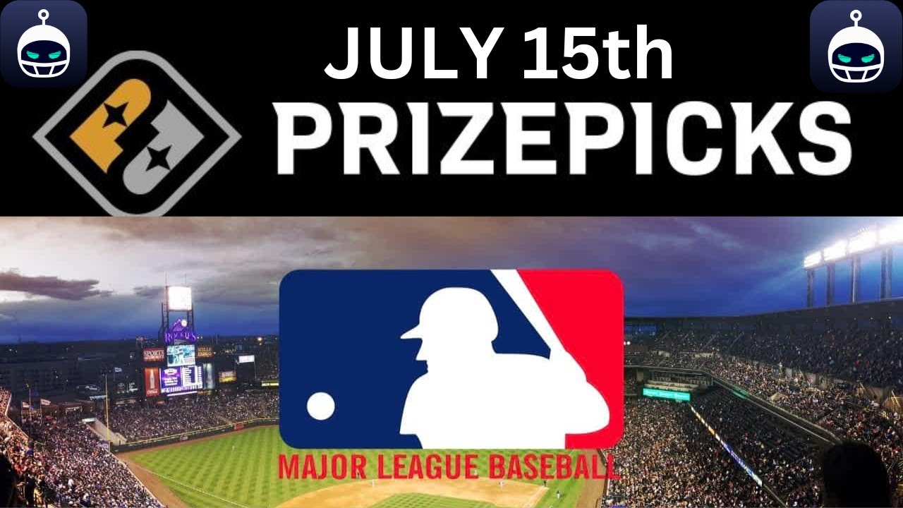 Prize Picks MLB Picks for July 15th