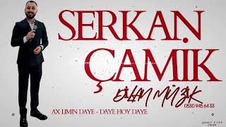 Serkan Çamik Ax Lımın Daye - Daye Hoy Daye Ağır Delilo 2025.