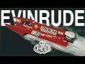 Evinrude and The History Of The Outboard Engine