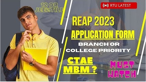 REAP 2023 APPLICATION FORMS OFFICIAL DATE ? 12 OR JEE MAINS || CHOICE FILLING FOR MBM CTAE
