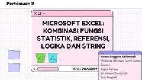 MICROSOFT EXCEL : KOMBINASI FUNGSI STATISTIK, REFERENSI, LOGIKA DAN STRING