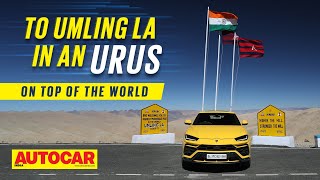 Lamborghini Urus to Umling La - The highest motorable road in the world | Feature | Autocar India