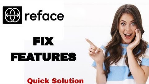 How To Fix And Solve Features On Reface App | Easy Fix