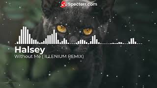 HALSEY - WITHOUT ME (ILLENIUM REMIX - 432HZ)👽🎶🌄