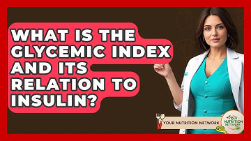 What Is The Glycemic Index And Its Relation To Insulin? - Your Nutrition Network