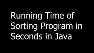 Running Time of Sorting Program in Seconds in Java - Java Programming part 18 - Urdu Hindi