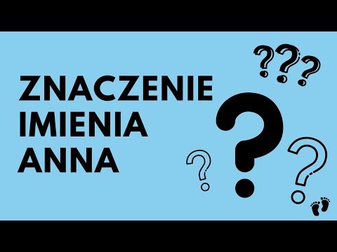 Wideo: Jakie Są Imiona Mężczyzn Odpowiednie Dla Imienia Anna