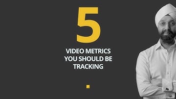 5 Video Metrics You Should be Tracking