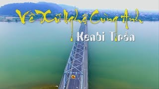 VỀ XỨ NGHỆ CÙNG ANH - BEAT KENBI TRẦN
