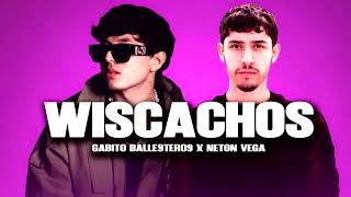 Wiscachos - Gabito Ballesteros x Neton Vega