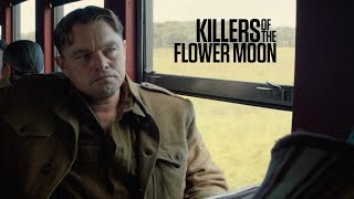 Killers Of The Flower Moon | Character Chronicles: Leonardo Dicaprio As Ernest Burkhart