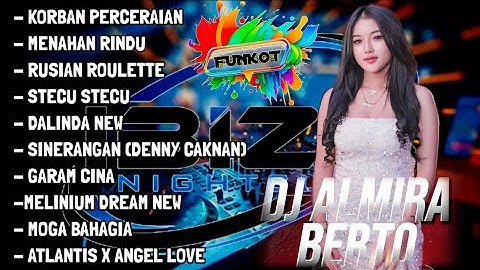 MIXTAPE FUNKOT 🎧 MUSIC PARTY FULL ALBUM [KORBAN PERCERAIAN]‼️DJ ALMIRA BERTO AT IBIZA