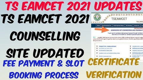 TS EAMCET 2021 Counselling Site Updated//Fee payment & Slot Booking Process,Certificate verification