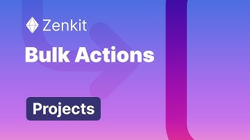 Bulk Actions - Zenkit Projects