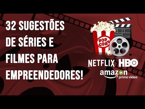 🎞32 SUGESTÕES DE SÉRIES E FILMES PARA EMPREENDEDORES!