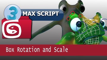 Max script 07 Box Rotation and Scale