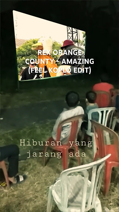 REX ORANGE COUNTY - AMAZING (FEEL KOPLO EDIT) #awasdangdut #feelkoplo