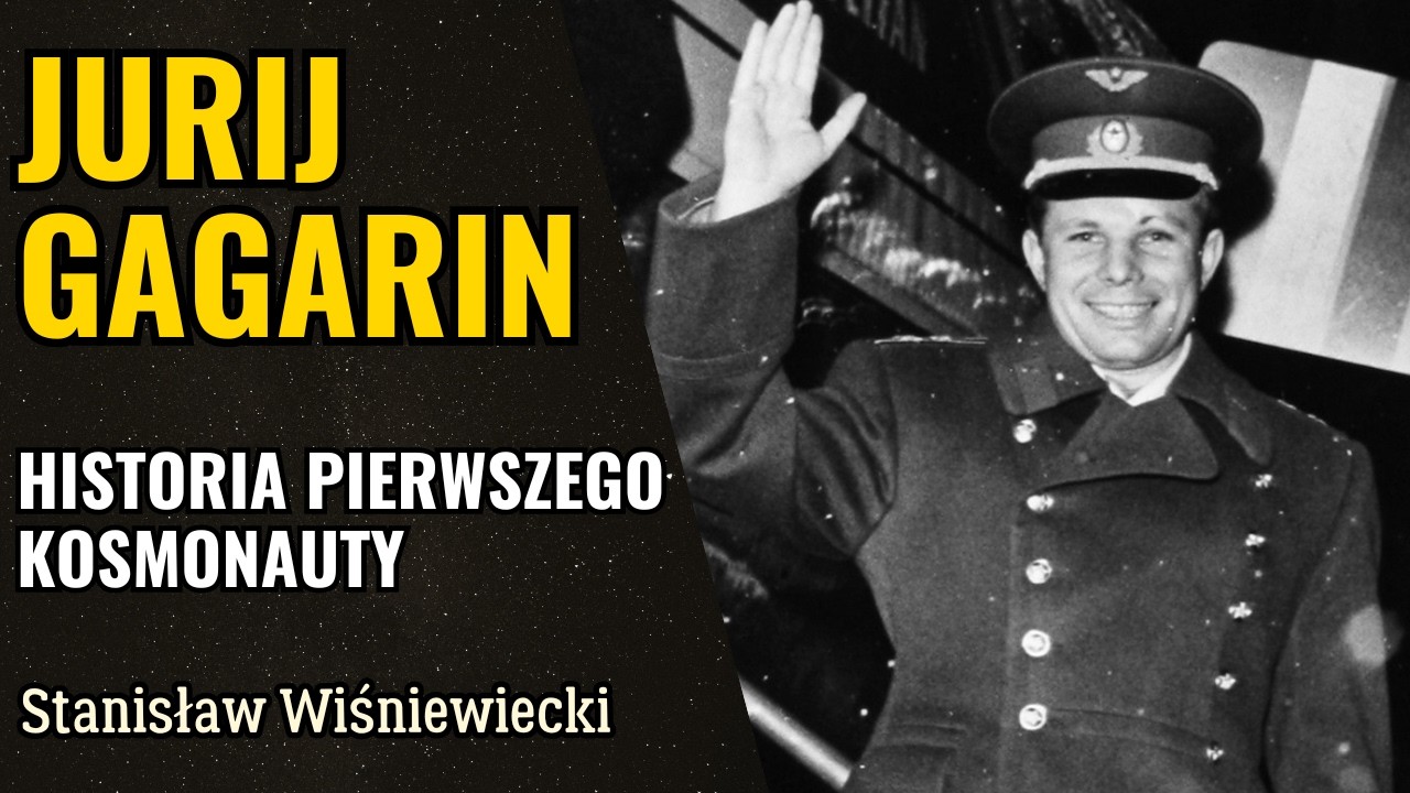 Jurij Gagarin — Chłopak ze wsi, który podbił kosmos | Historia pierwszego kosmonauty