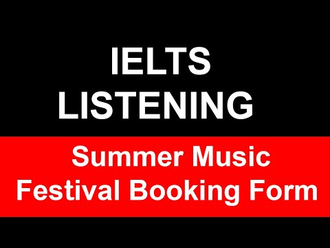 Summer Music Festival Booking Form Ielts Listening