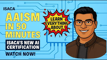 AAISM Exam Explained! Everything You Need to Know About ISACA’s New AI Certification