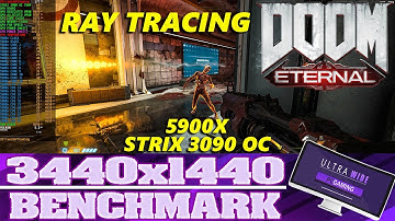 Doom Eternal | Ray Tracing Benchmark | Strix 3090 OC | 5900x | Ultrawide 3440x1440