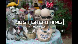 Just Breathing - Neffex | Free Download Music for YouTube Videos