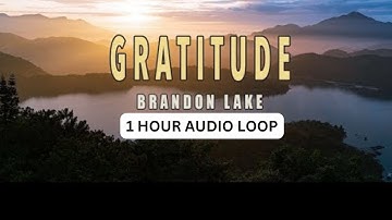 Thumbnail of Gratitude by Brandon Lake - 1 Hour Audio Loop