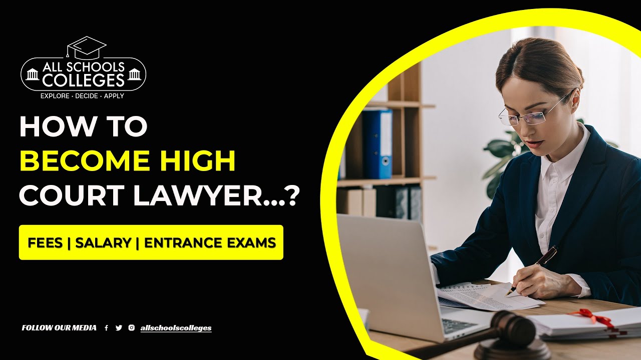 How to a High Court Lawyer? Career in Law after 12th, fees