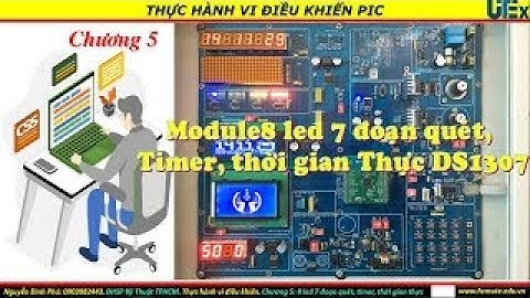 Chương 5: Module 8 led 7 đoạn quét, timer, thời gian thực DS1307. Phần 5-5. Thư viện DS1307.