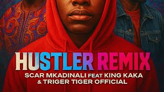 ' HUSTLER Remix' FEAT KING KAKA & TRIGER TIGER 