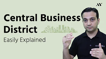 Who gave the concept of central business district?