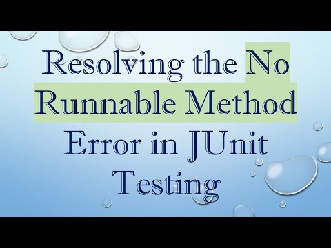 Resolving the No Runnable Method Error in JUnit Testing