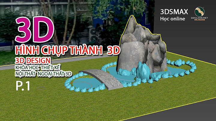 Hướng dẫn dựng mô hình 3d sản phẩm